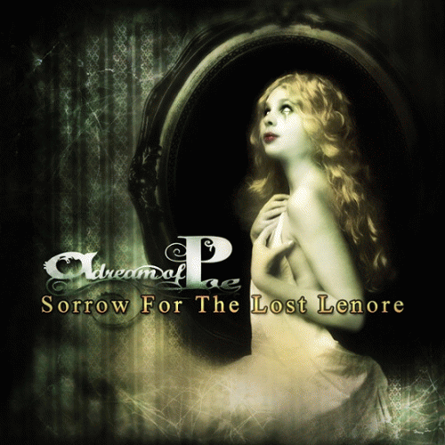 A Dream Of Poe : Sorrow for the Lost Lenore